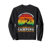 Je ne Bois Pas Toujours Quand Je Fais du Camping Funny Camper Sweatshirt