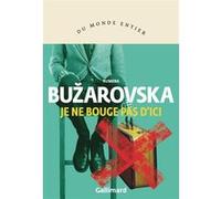 Rumena Bužarovska – Je ne bouge pas d'ici – Roman – Broché