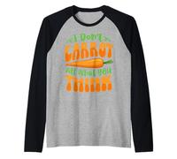Je ne Carotte Pas Tout ce Que tu penses Manche Raglan