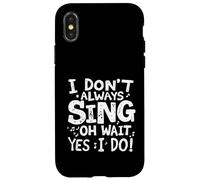 Je NE Chante Pas Toujours Oh Attendez, SI Je Le Fais ! Coque pour iPhone X/XS