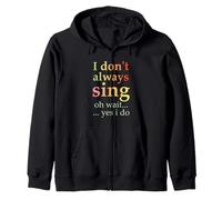 Je ne chante pas toujours Oh attends, oui, je fais du drôle de chant vintage Sweat à Capuche