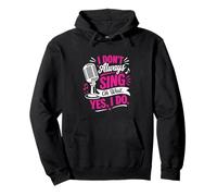 Je ne Chante Pas Toujours Oh attends, Oui, Je Fais Une chanteuse drôle Sweat à Capuche