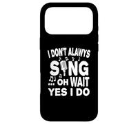 Je ne Chante Pas Toujours Oh attends Oui Je Le Fais Coque pour iPhone 17 Pro Max