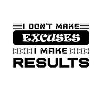 je ne cherche pas d'excuses, je crée des résultats typographie design motivant et inspirant Stickers muraux 54.4x92.8cm Auto-adhésif Noir
