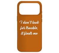 Je ne Cherche Pas Les problèmes, Ils me trouvent Coque pour iPhone 17 Pro Max