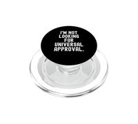 Je ne Cherche Pas Une Approbation Universelle Déclaration grasse PopSockets PopGrip pour MagSafe
