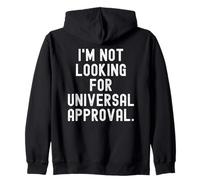 Je ne Cherche Pas Une Approbation Universelle Déclaration grasse Sweat à Capuche