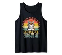 Je ne choisis pas la vie de père de chat La vie de père de chat, choisis-moi Débardeur