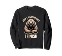 Je ne Commence Pas à Avoir des problèmes, Je Finis Grizzly Bear Sweatshirt
