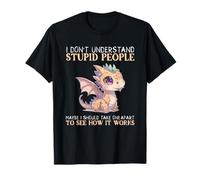 Je ne comprends pas Stupid People Cute Dragons Lover T-Shirt