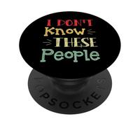 Je ne connais Pas Ces Personnes - des Vacances en Famille Amusantes PopSockets PopGrip Adhésif