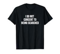 Je ne consens Pas à être recherché T-Shirt
