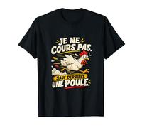 Je Ne Cours Pas sauf Derrière Une Poule Humour T-Shirt