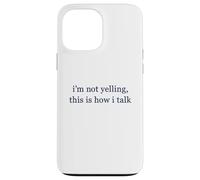 Je ne crie Pas, C'est comme ça Que Je Parle Coque pour iPhone 13 Pro Max