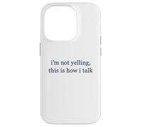 Je ne crie Pas, C'est comme ça Que Je Parle Coque pour iPhone 14 Pro