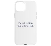 Je ne crie Pas, C'est comme ça Que Je Parle Coque pour iPhone 15 Plus