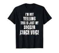 Je ne crie pas, c'est juste la voix de mon entraîneur de football T-Shirt