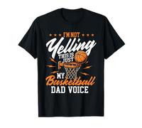 Je ne crie Pas, C'est Juste la Voix de Mon père basketteur T-Shirt