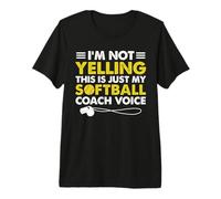 Je ne crie Pas, C'est Juste Mon entraîneur de Softball (Voix, Maman, Papa) T-Shirt Haut de Gamme