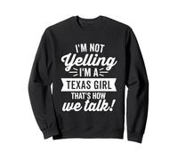 Je ne crie Pas I'm A Texas Girl Vintage Humor Dark Sweatshirt