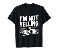 Je ne crie Pas, Je projette de l'humour T-Shirt