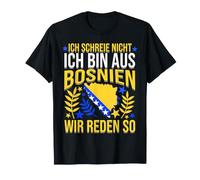 Je ne crie Pas Je suis du Drapeau de Bosnie-Herzégovine T-Shirt