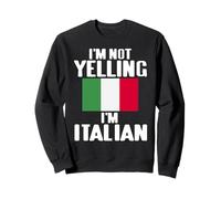 Je Ne Crie Pas Je suis Italien Fierté Humour Sweatshirt