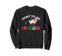 Je ne crie Pas, Je suis Italien Sweatshirt