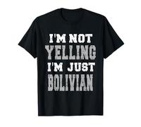 Je ne crie Pas, Je suis Juste bolivien T-Shirt