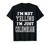 Je ne crie Pas, Je suis Juste colombien T-Shirt