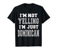 Je ne crie Pas, Je suis Juste dominicain T-Shirt