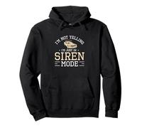 Je ne crie pas, je suis juste en mode sirène Highway Patrol Police Sweat à Capuche