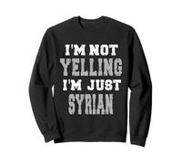 Je ne crie Pas, Je suis Juste syrien Sweatshirt