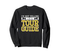 Je ne crie Pas, Je suis Un Guide Touristique Guides touristiques Sweatshirt