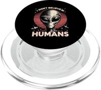 Je ne Crois Pas à la drôle de tête d'extraterrestre des Humains PopSockets PopGrip pour MagSafe