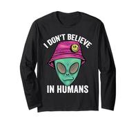 Je ne Crois Pas aux extraterrestres Humains Manche Longue