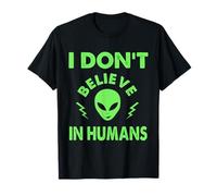 Je ne crois pas aux humains, aux extraterrestres drôles, aux UAP, aux ovnis, aux vaisseaux spatiaux T-Shirt