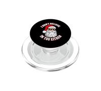 Je ne Crois Pas en toi Non Plus, drôle de Père Noël PopSockets PopGrip pour MagSafe