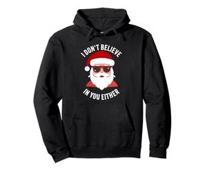 Je ne Crois Pas en toi Non Plus, Noël, Père Noël, drôle Sweat à Capuche