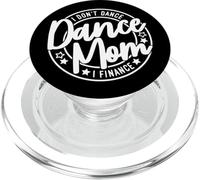 Je ne Danse Pas Je Finance Funny Dancing Mommy Cute Dancer Mom PopSockets PopGrip pour MagSafe