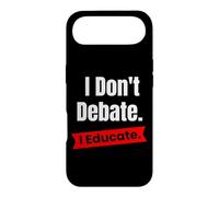 Je ne débat Pas, j'éduque pour Les Enseignants et Les éducateurs Coque pour iPhone Air