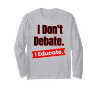 Je ne débat Pas, j'éduque pour Les Enseignants et Les éducateurs Manche Longue