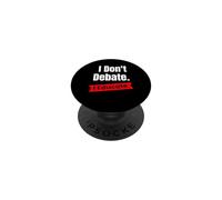 Je ne débat Pas, j'éduque pour Les Enseignants et Les éducateurs PopSockets PopGrip Adhésif