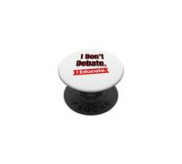 Je ne débat Pas, j'éduque pour Les Enseignants et Les éducateurs PopSockets PopGrip Adhésif