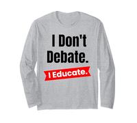 Je ne débat Pas, j'éduque pour Les Enseignants et Les éducateurs Scolaires Manche Longue