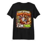 Je ne descends Pas dans Les Terriers de Lapins, j'y vis T-Shirt Haut de Gamme