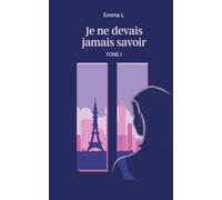 Je ne devais jamais savoir