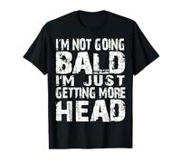 Je ne deviens Pas Chauve Juste en Train de Prendre Plus de tête - Funny Bald Men T-Shirt