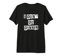 Je ne dîne Pas T-Shirt Haut de Gamme