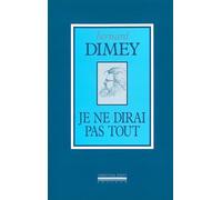Je Ne Dirai Pas Tout - Bernard Dimey - La Simarre - broché - Livre